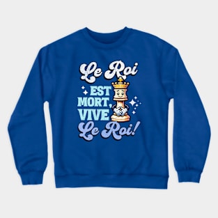 Le Roi est mort, Vive le roi - Vintage Chess King Crewneck Sweatshirt